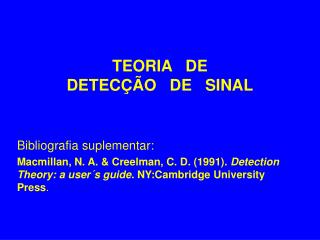 TEORIA DE DETECÇÃO DE SINAL