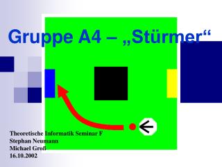 Gruppe A4 – „Stürmer“