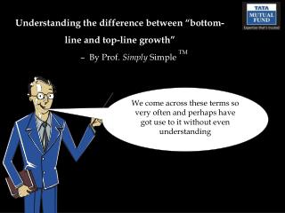 Understanding the difference between “bottom-line and top-line growth”