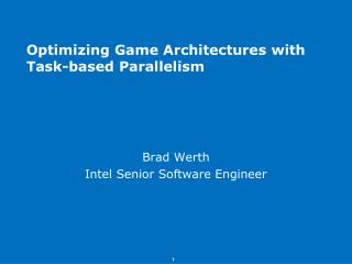 Optimizing Game Architectures with Task-based Parallelism