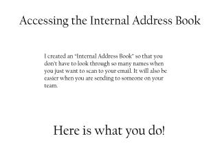 Accessing the Internal Address Book