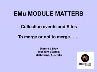 EMu MODULE MATTERS