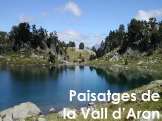 Paisatges de la Vall d’Aran