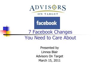 Presented by Linnea Blair Advisors On Target March 15, 2011