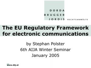 The EU Regulatory Framework for electronic communications