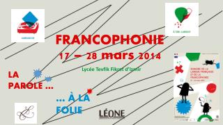 FRANCOPHONIE 17 – 28 mars 2014