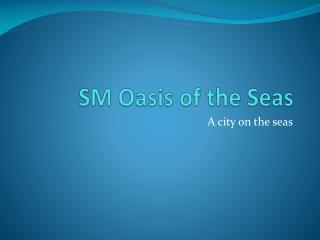 SM Oasis of the Seas