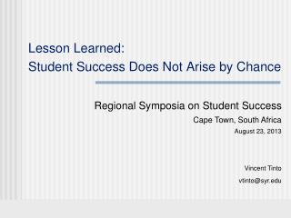 Lesson Learned: Student Success Does Not Arise by Chance