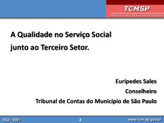 A Qualidade no Serviço Social junto ao Terceiro Setor. Eurípedes Sales Conselheiro