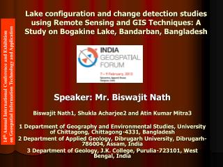 Speaker: Mr. Biswajit Nath Biswajit Nath1, Shukla Acharjee2 and Atin Kumar Mitra3