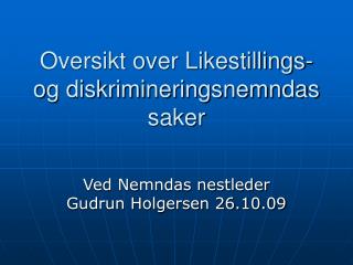 Oversikt over Likestillings- og diskrimineringsnemndas saker