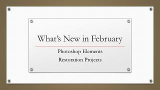 What’s New in February
