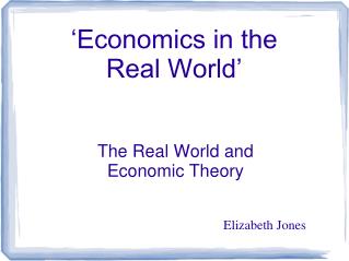 ‘Economics in the Real World’
