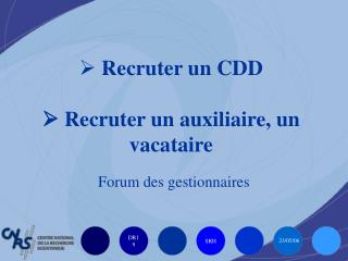 Recruter un CDD  Recruter un auxiliaire, un vacataire