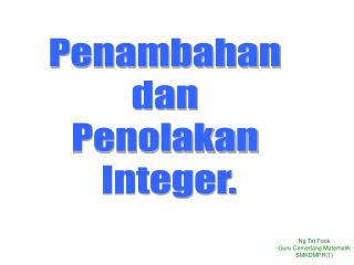 Penambahan dan Penolakan Integer.