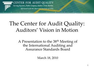 The Center for Audit Quality: Auditors’ Vision in Motion