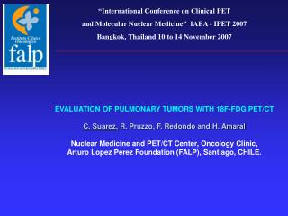 “International Conference on Clinical PET and Molecular Nuclear Medicine” IAEA - IPET 2007