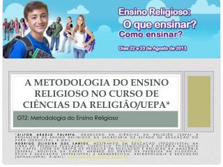 A METODOLOGIA DO ENSINO RELIGIOSO NO CURSO DE CIÊNCIAS DA RELIGIÃO/UEPA*