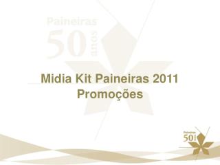 Midia Kit Paineiras 2011 Promoções