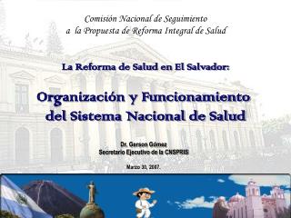 La Reforma de Salud en El Salvador: Organización y Funcionamiento del Sistema Nacional de Salud