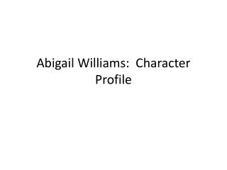 Abigail Williams: Character Profile