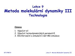 Lekce 9 Metoda molekulární dynamiky III Technologie