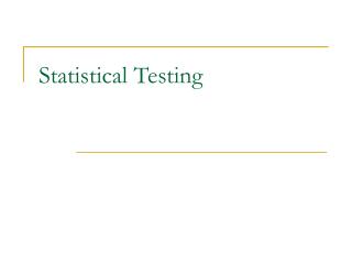 Statistical Testing