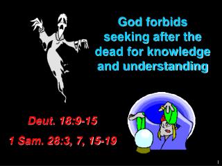 God forbids seeking after the dead for knowledge and understanding