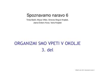 ORGANIZMI SMO VPETI V OKOLJE 3. del