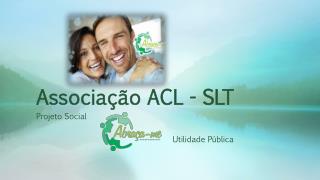 Associação ACL - SLT