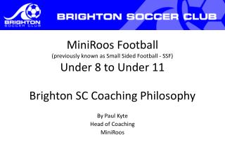 By Paul Kyte Head of Coaching MiniRoos