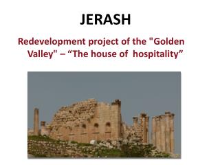 Redevelopment project of the &quot;Golden Valley&quot; – “The house of hospitality”