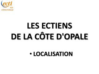 LES ECTIENS DE LA CÔTE D'OPALE