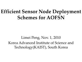 Efficient Sensor Node Deployment Schemes for AOFSN