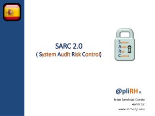 SARC 2.0 ( S ystem A udit R isk C ontrol )