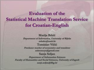 Evaluation of the Statistical Machine Translation Service for Croatian-English