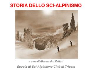 STORIA DELLO SCI-ALPINISMO