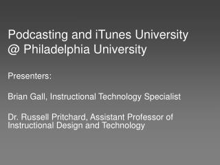 Podcasting and iTunes University @ Philadelphia University