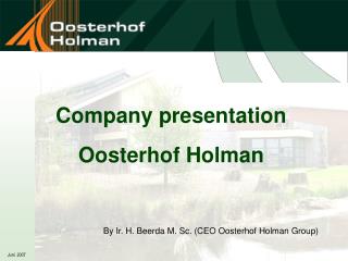 Company presentation Oosterhof Holman