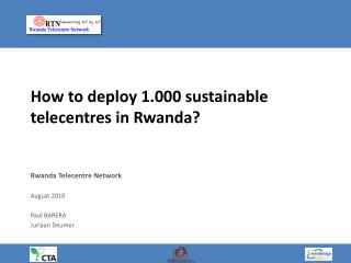 How to deploy 1.000 sustainable telecentres in Rwanda?