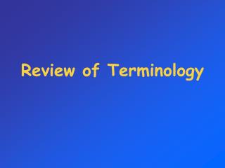 Review of Terminology