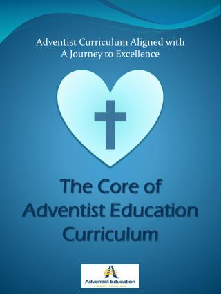 The Core of Adventist Education Curriculum