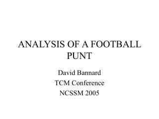 ANALYSIS OF A FOOTBALL PUNT