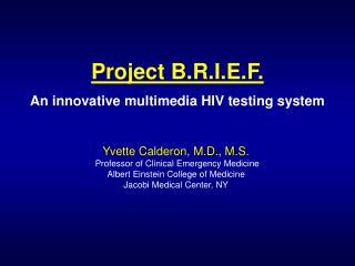 Yvette Calderon, M.D., M.S. Professor of Clinical Emergency Medicine
