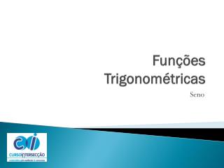 Funções Trigonométricas