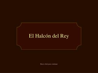 El Halcón del Rey