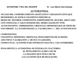 AUTOESTIMA Y ROL DEL DOCENTE Dr. Luis Alberto Díaz Hamada