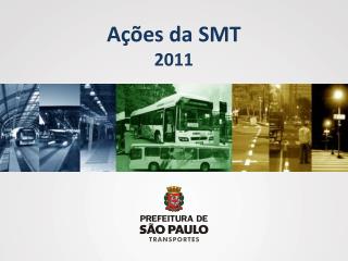 Ações da SMT 2011