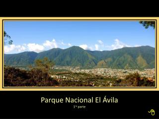 Parque Nacional El Ávila 1 ra parte