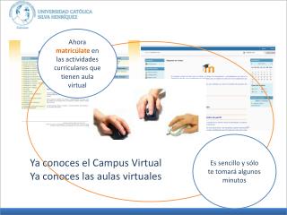Ya conoces el Campus Virtual Ya conoces las aulas virtuales